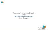 Measuring Instruments Directive (MID) MID/EN1434 Heat meters … · 2016. 5. 20. · The MID Certification for heat meters replaces the following local rules 5 EU, EEC and EFTA-Countries