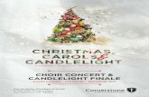 CHOIR CONCERT & CANDLELIGHT FINALE · 2020. 12. 11. · Lavender’s Blue TRADITIONAL ... FEATURING STUDENTS FROM THE CCS CLASS PIANO PROGRAM. INTERMISSION Featuring CCS Choirs Performed