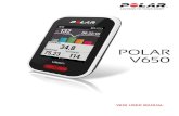 Polar V650 User Manual · 2017. 6. 21. · V650 9 USBcable 9 Bluetooth®SmartHeart Rate Sensor* 9 PolarFlowSyncSoftware 10 PolarFlowWebService 10 SetUpYourV650 10 SetUpinthePolarFlowWebService