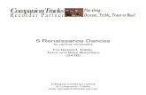 5 Renaissance Dances score - Companion Tracks · Dear Recorder Player, This sheet music is intended to be used with the play-along tracks from Companion Tracks. The track numbers