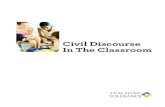 Civil Discourse In The Classroom - Learning for Justice...chapter 1 CIvIl DIsCourse In The Classroom | 3Children, of course, often come to school with opinions or prejudices they have