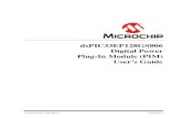 dsPIC33EP128GS806 Digital Power Plug-In Module (PIM) User's … · 2017. 10. 25. · POWER PIM USER’S GUIDE 2018 Microchip Technology Inc. DS50002761A-page 9 Chapter 1. Overview