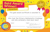 Gold Award Winner! November This gold award certificate is … · 2020. 10. 22. · Gold Award Winner! November This gold award certificate is awarded to Who took the Primary Mathematics