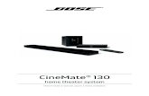 CineMate 130...About your CineMate® 130 home theater system The CineMate 130 system delivers spacious, detailed sound from one slim soundbar. System Features • Advanced Bose …