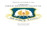 AFROTC FIELD TRAINING MANUAL · 2010. 10. 1. · required items through your detachment. Keep two copies of your orders with you at all times. Orders must be printed on a full sheet
