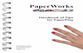 Handbook of Tips for PaperPlay · 2020. 10. 17. · Paper-Making Basics and Techniques When using Dried Plant Material for paper-making (e.g., corn husks purchased for tamale-making,