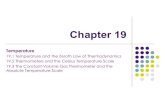 Chapter 19An alcohol thermometer and a mercury thermometer may agree only at the calibration points ! The discrepancies between thermometers are especially large when the temperatures