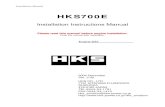 HKS700E Installation Manual · 2014. 11. 3. · The HKS 700E must be mounted horizontal to the aircraft (propeller shaft and cylinder heads horizontal). The engine will not run in