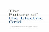 The Future of the Electric Grid...JOHN G. KASSAKIAN Professor of Electrical Engineering and Computer Science, MIT Former Director, MIT Laboratory for Electromagnetic and Electronic