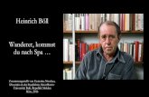 Heinrich Böll Wanderer, kommst du nach Spa…tinread.usarb.md:8888/tinread/fulltext/niculcea/boll.pdf · 2016. 4. 27. · Heinrich Böll Wanderer, kommst du nach Spa… Zusammengestellt
