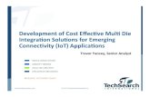 Development*of*Cost*Eﬀec1ve*Mul1*Die ... - Yancey.pdfConnectivity PMIC PA IoT & Wearable Devices Connectivity MCU Memory MEMS Packaging Technology Roadmap(Focus on high growth products)