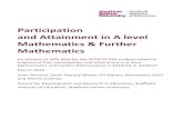 Participation and Attainment in A level Mathematics ...mei.org.uk/files/pdf/FMSP-All-England-Alevels-2016-17-MEI.pdfMathematics, attainment was observed to be higher only for Chinese