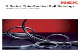 N Series Thin-Section Ball Bearings - NSK Ltd. · 2020. 8. 3. · N Series Metric Design Ball Bearings Open Shielded ZZ Non-Contact Sealed VV Contact Sealed DD • DDU With Snap Ring