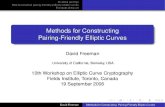 Methods for Constructing Pairing-Friendly Elliptic Curvestheory.stanford.edu/~dfreeman//talks/ecc.pdfThe Dupont-Enge-Morain strategy Outline 1 All about pairings What is a pairing?