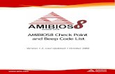 AMIBIOS8 Check Point and Beep Code List · 2019. 9. 6. · Beep codes are used by the BIOS to indicate a serious or fatal error to the end user. Beep codes are used when an error