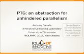PTG: an abstraction for unhindered parallelismhpc.pnl.gov/conf/wolfhpc/2014/talks/danalis.pdfPTG: an abstraction for unhindered parallelism Anthony Danalis Innovative Computing Laboratory