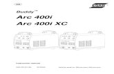 Buddy Arc 400i 400iXC User 0463333074 120410 - ESAB ...5.3 Arc Force The arc force is important in determining how the current changes in response to a change in the arc length. A