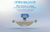 Coriolis Mass Flow Meter - Tek-Trol...Coriolis flow meter consists of two parallel tubes that are made to oscillate using a magnet. These oscillations are recorded by sensors fitted
