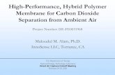 High-Performance, Hybrid Polymer Membrane for Carbon ...4 Technology Background Carbon dioxide (CO 2), captured directly from ambient air, is a leading method for reducing greenhouse