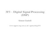 3F3 – Digital Signal Processing (DSP)sigproc.eng.cam.ac.uk/foswiki/pub/Main/3F3/3F3__Digital... · 2015. 2. 4. · Digital Signal Processing - Introduction • Digital signal processing