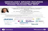ONCOLOGY G RAND ROUNDS...ONCOLOGY G RAND ROUNDS Experimental Oncology Initiative Tuesday, November 19th, 2019 12:00 pm to 1:00 pm in Rooms A3-924A/B London Regional Cancer Program