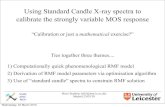 Using Standard Candle X-ray spectra to calibrate the strongly variable MOS response · 2010. 3. 26. · 1) The white dwarf CAL83 See next slides 2) The isolated neutron star RXJ 1856
