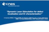 “Dynamic Laser Stimulation for defect localization and IC …philippe.perdu.free.fr/workshops/workshop2009/51_DLS... · 2015. 7. 22. · K. Sanchez (CNES), P. Perdu (CNES), M. Sienkiewcz