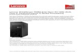 Lenovo ThinkServer TS460 (Intel Xeon E3-1200 v5/v6, Core ... · The ThinkServer TS460 is a tower server that has been optimized to provide enterprise-class features to growing small-to-medium-sized