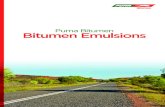 Puma Bitumen Bitumen Emulsions...Bitumen emulsions are usuallydispersions of minute droplets of bitumen in water and are examples of oil-in-water emulsions. The bitumen content can