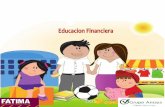 Educacion Financiera - Fatima · 2015. 8. 10. · Educacion Financiera . ATENCIÓN DE CLIENTES Y USUARIOS EN CAJAS . TIEMPO DE ESPERA MAXIMO El tiempo de espera máximo para que un