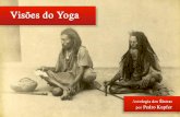 Vis es do Yoga · 2020. 11. 12. · Esta é uma antologia de trechos das escrituras do Yoga, selecionados de Pedro Kupfer e com um prefácio do Professor Hermógenes. Os Śāstras