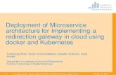 Deployment of Microservice architecture for Implementing a ......Kubernetes 8/17 Nodes Next step is to use any platform that provides automated deployment and scaling these docker