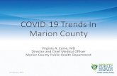 COVID-19 Trends In Marion County · 2/25/2021  · Marion County Virginia A. Caine, MD Director and Chief Medical Officer Marion County Public Health Department ... •Effective March
