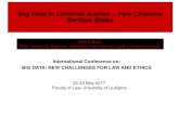 Big Data in Criminal Justice Few Chances Serious Riskstranslectures.videolectures.net/site/normal_dl/tag=... · 2017. 7. 14. · Big Data in Criminal Justice ... (Freedman, David
