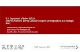 U.S. Department of Labor (DOL)’s Analytics Platform ......U.S. Department of Labor (DOL)’s Analytics Platform: Driving Cultural Change By Leveraging Data as a Strategic Asset FCSM-