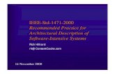 Recommended Practice for Architectural Description of ......– 6 Participants, 80 reviewers IEEE Architecture Working Group: May 1996 to December 1999 – Bi-monthly meetings –