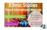 What is the Purpose of Ethnic Studies · 2019. 7. 10. · Ethnic Studies can play a critical role in increasing awareness and understanding. The State Board of Education’s curriculum