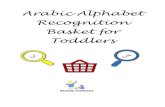 Arabic Alphabet Recognition Basket for Toddlers · 2018. 2. 14. · The Arabic alphabet recognition basket is designed to help kids recognise an Arabic alphabet from a selection of