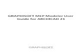 GRAPHISOFT MEP Modeler User Guide for ARCHICAD 21...General preferences for working with MEP are set in Design > MEP Modeling > MEP Preferences (or use the MEP Preferences shortcut
