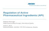 Regulation of Active Pharmaceutical Ingredients (API) · 2013. 6. 26. · (ICH Q9 based; e.g. Risk-Based Manufacture of Pharmaceutical Products, ISPE baseline guide ‘Risk MaPP’,