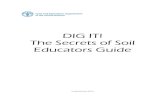 Dig it! The Secrets of Soil - Educators Guide · The Secrets of Soil - Intermediate .....8 DIG IT! The Secrets of Soil - Advanced ..... 11 TXT MSG FRM UNDR UR FT..... 15 Student Worksheet