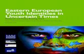 Eastern European Youth Identities in Uncertain Times · 2018. 11. 21. · citizenship among Eastern European settled children and young people in the UK (a decade after EU enlargement)