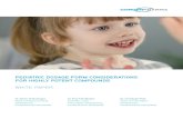 PEDIATRIC DOSAGE FORM CONSIDERATIONS FOR HIGHLY … · 2020. 6. 23. · pediatric dosage forms. Poor taste and texture are big deterrents to younger patients, and a common complaint