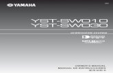 Yamaha Official- Africa / Asia / CIS / Latin America / Middle East / Oceania - RTL · 2019. 1. 25. · YST-SW010 YST-SW030 SUBWOOFER SYSTEM RTL OWNER’S MANUAL MANUAL DE INSTRUCCIONES.