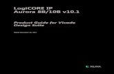 LogiCORE IP Aurora 8B/10B v10 - Xilinx · 2021. 2. 6. · Aurora 8B/10B v10.1 6 PG046 December 18, 2013 Chapter 1 Overview This guide describes how to generate a LogiCORE™ IP Aurora