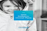 2021 Pediatric Dental Plans - Premera Blue Cross · Pediatric dental plans are charged separately from medical plans. • You will pay a $29.81 monthly rate per child for the first