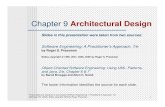 Chapter 9 Architectural Design - cs.appstate.educs.appstate.edu/~blk/cs5666/systemDesign/ch09withInserts.pdf · how its components work together” [BAS03]. These slides are designed