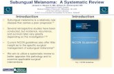 Subungual Melanoma: A Systematic Review...Subungual Melanoma: A Systematic Review Jacques A. Machol IV, MD; William W. Dzwierzynski, MD Department of Plastic Surgery Medical College