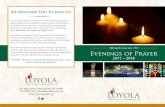 Loyola...Offering Retreats since 1927 Evenings of Prayer 2017 – 2018 Loyola Jesuit Center • Morristown, NJ 161 James Street, Morristown, NJ 07960 973-539-0740 • retreathouse@loyola.org