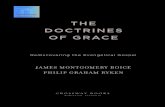 The Doctrines of Grace: Rediscovering the Evangelical Gospel · 2018. 10. 29. · / James Montgomery Boice, Philip Graham Ryken. p. cm. Includes bibliographical references and index.